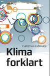 Christian Bjørnæs - Klima forklart Bok