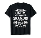 Keep Calm Grandpa Will Fix It Funny Father Day Handy Mens T-Shirt