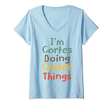 Womens I'M Cortes Doing Cortes Things Funny Name Cortes Girl Gift V-Neck T-Shirt