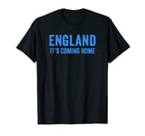 It‘s Coming Home England Football Fan Graphic Soccer 2021 T-Shirt