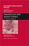 Eosinophilic Gastrointestinal Diseases, An Issue of Immunology and Allergy Clinics