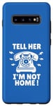 Coque pour Galaxy S10+ Tell Her I'm Not Home Téléphone rotatif vintage | Téléphone rotatif