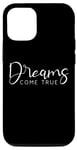 Coque pour iPhone 15 Pro Dreams Come True Funny Motivation Saying Men Woman Kid