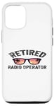 Coque pour iPhone 14 Régime de retraite Opérateur radio à la retraite Retraité