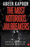 - The most notorious jailbreakers Untold Stories of Escaped Convicts Bok