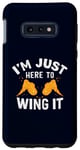Coque pour Galaxy S10e I'm Just Here to Wing It Jeu de mots amusant avec ailes de poulet grillées