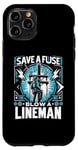 Coque pour iPhone 11 Pro Save a Fuse Blow a Lineman Chemise pour monteur de ligne