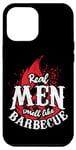 Coque pour iPhone 12 Pro Max Real Men Smell Like Barbecue à viande