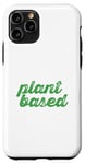 Coque pour iPhone 11 Pro Végétarien à base de plantes amusant, alimenté par des plantes