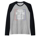 Make My Spine Great Again Spine Therapy Injury Recovery Raglan Baseball Tee