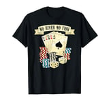 Poker Player - Texas Hold'Em Poker T-Shirt
