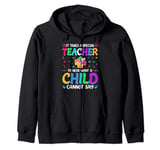 It Takes A Special Teacher To Hear What A Child Cannot Say Zip Hoodie