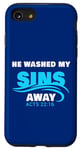 Coque pour iPhone SE (2020) / 7 / 8 He Washed My Sins Away: Christian Faith Baptism Bible Verse