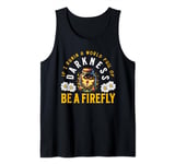 Mens In A World Full of Darkness Be A Firefly nature lovers Tank Top