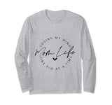 Mom Life: Losing My Mind One Kid at a Time" Humorous Design Long Sleeve T-Shirt