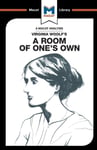 An Analysis of Virginia Woolf&#039;s A Room of One&#039;s Own