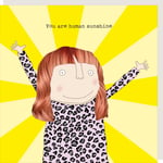 Rosie Made A Thing You Are Human Sunshine Card Humour Greeting Cards