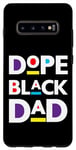 Coque pour Galaxy S10+ Dope Black Dad Funny Pères Day Cool Fun Dad Men Dada Daddy