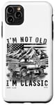 iPhone 11 Pro Max I'm Not Old I'm Classic , Old Car Driver USA NewYork Case