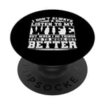 I Don't Always Listen To My Wife PopSockets Swappable PopGrip
