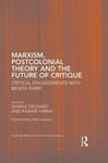 Neil Lazarus - Marxism, Postcolonial Theory and the Future of Critique Critical Engagements with Benita Parry Bok