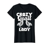Crazy Quail Lady Quail Bird Hunting T-Shirt