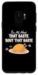 Galaxy S9 Funny Thanksgiving Gift - It's All About That Baste! Case