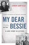 Bessie Moore - My Dear A Love Story in Letters Bok