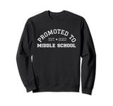 2023 Promoted To Middle School First Day Funny Student Class Sweatshirt
