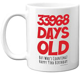 93rd Birthday Mug Gift for Men Women Him Her - 33968 Days Old - Funny Adult Ninety-Three Ninety-Third Happy Birthday Present for Dad Mum Grandma Nan Great Grandad, 11oz Ceramic Dishwasher Safe Mugs