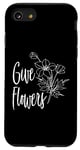 iPhone SE (2020) / 7 / 8 Give Flowers While Alive Appreciation Compliments Be Kind Case