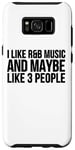 Coque pour Galaxy S8+ R&B Funny - I Like R & B Music And Maybe Like 3 People