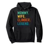 Mommy Wife Climber Legend Mothers Day Pullover Hoodie