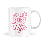 Funny Mugs Valentines Day Mug World's Sexiest Wife Leaving Work Mug Colleague Office Birthday Anniversary Novelty Naughty Profanity Banter Joke Coffee Cup MBH540