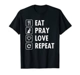 Eat Pray Love Repeat T-Shirt