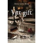 Vitt gift : Mordgåtan på Attarp 1845 (bok, danskt band)