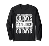 I Have Gone 0 Days Without Making A Dad Joke Fathers Day Long Sleeve T-Shirt