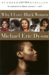The Perseus Books Group Michael Eric Dyson Why I Love Black Women