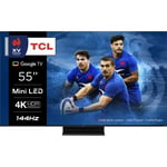 TCL 55C803 - Téléviseur 4K MINI QLED 55" (140 cm) - 144HZ - Google TV