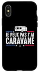 Coque pour iPhone X/XS Je Peux Pas J'ai caravane camping-car camper campeur Drôle
