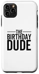 Coque pour iPhone 11 Pro Max The Birthday Dude Happy Anniversary Party pour garçon