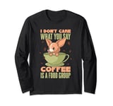 Dog Lover Chihuahua Coffee Is A Food Group Caffeine Long Sleeve T-Shirt
