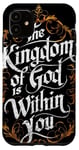 Coque pour iPhone 11 The Kingdom of God Is Within You, Luc 17:21, Verse de la Bible