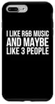 Coque pour iPhone 7 Plus/8 Plus R&B Funny - I Like R & B Music And Maybe Like 3 People