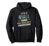 It’s a NIALL Thing you wouldn’t understand First Name Pullover Hoodie
