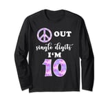 Peace Sign Out Single Digits I'm 10 Years Old 10th Birthday Long Sleeve T-Shirt