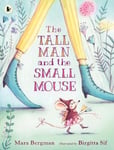 Mara Bergman - The Tall Man and the Small Mouse Bok
