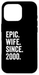 Epic Wife Since 2000 | 25 anniversaire mariage Coque pour iPhone 16 Pro