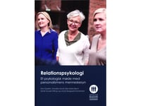 Relationspsykologi | Finn Godrim, Annette Groot, Else Marie Bech, Dorte Toudal Viftrup Og Jonas Norgaard Mortensen | Språk: Danska
