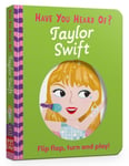 Pat-a-Cake - Have You Heard Of?: Taylor Swift Flip Flap, Turn and Play! Bok